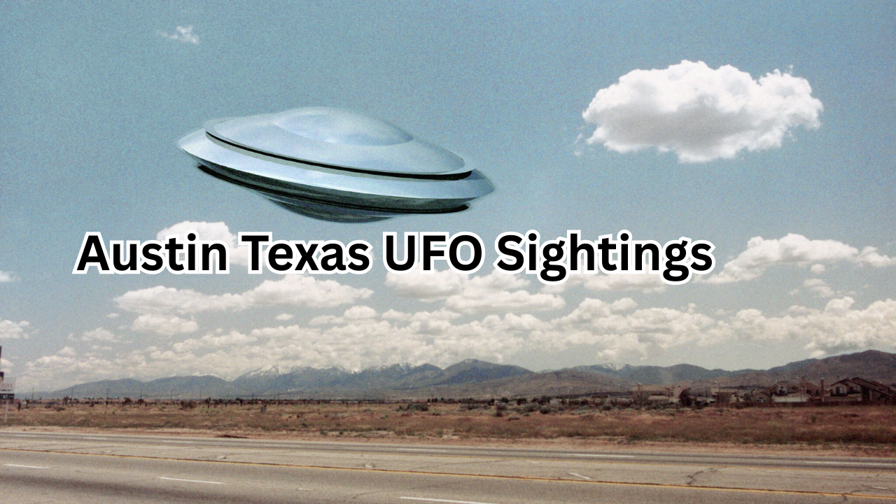 Austin Texas UFO Sightings