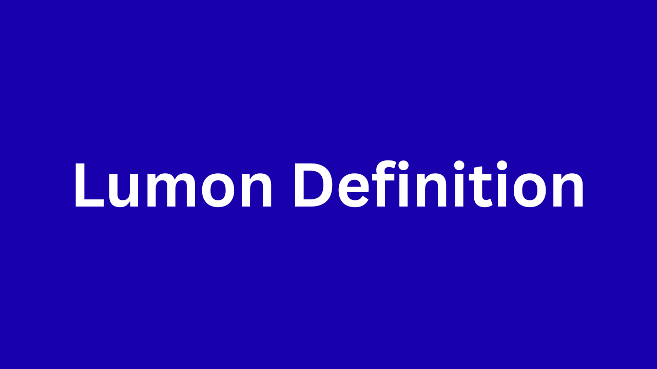 LumonLumon Definition Meaning, Usage, Origins, and Modern Context Explained Definition