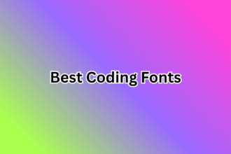 Best Coding Fonts: Boost Productivity and Comfort for Developers