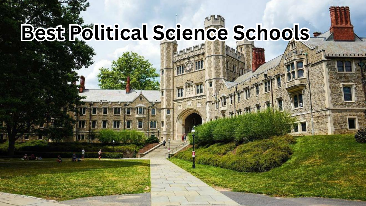 Best Political Science Schools: The Ultimate Guide to Top Institutions Worldwide