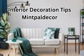 Interior Decoration Tips Mintpaldecor: Transform Your Space Like a Pro