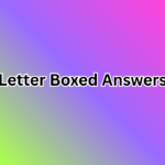 Letter Boxed Answers: The Ultimate Guide to Solving and Mastering the Puzzle