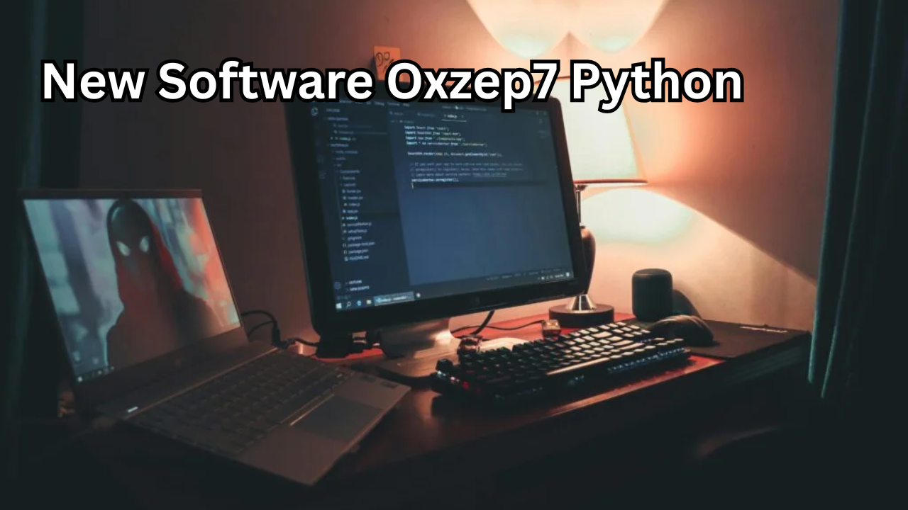 New Software Oxzep7 Python: A Complete Guide for Developers and Tech Enthusiasts