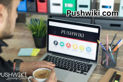 Pushwiki com: The Ultimate Guide to Understanding, Features, and Benefits